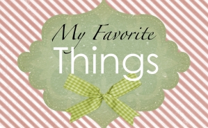 My Favorite Things Project